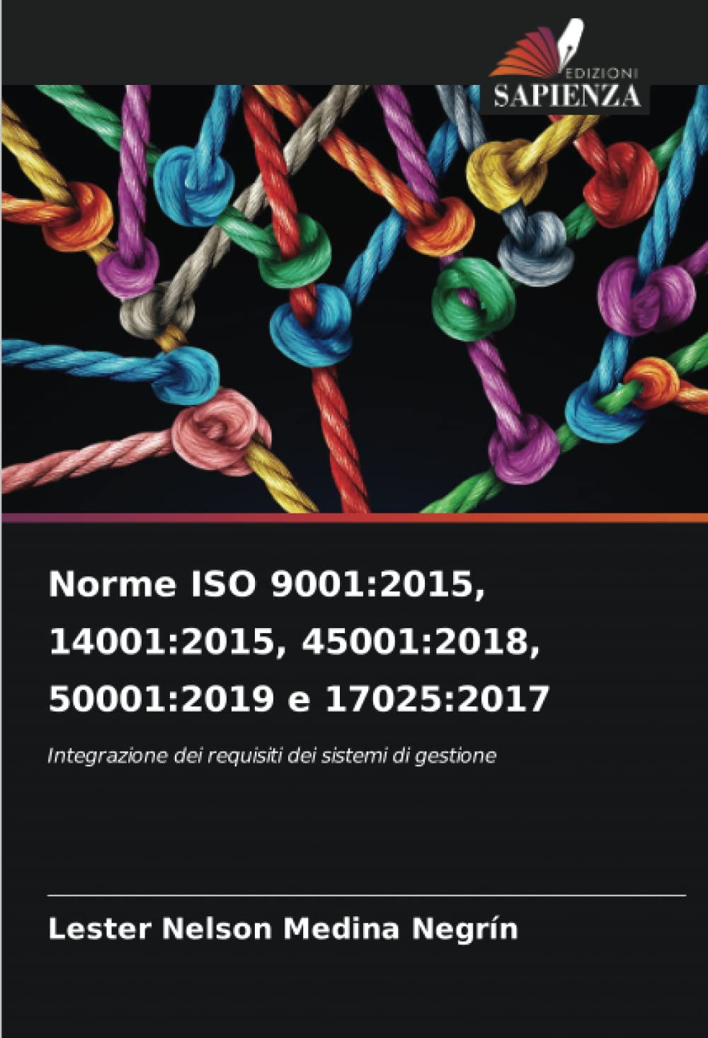 Norme ISO 9001:2015, 14001:2015, 45001:2018, 50001:2019 e 17025:2017: Integrazione dei requisiti dei sistemi di gestione