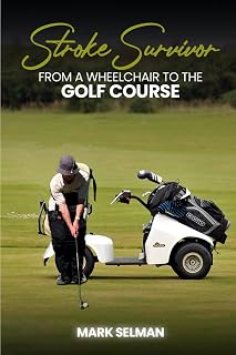 Stroke Survivor: From A Wheelchair To The Golf Course