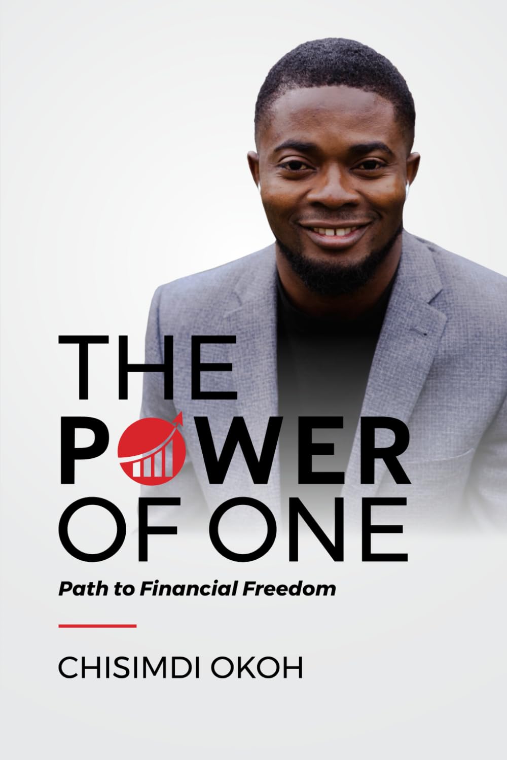 THE POWER OF ONE: Path to Financial Freedom