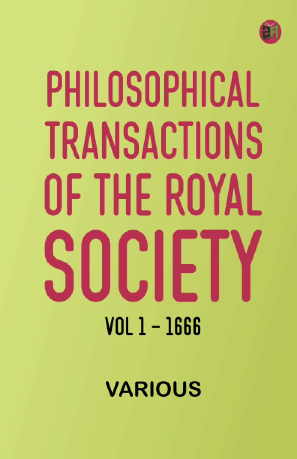 Philosophical Transactions of the Royal Society - Vol 1 - 1666