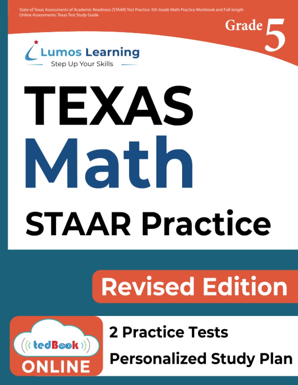 State of Texas Assessments of Academic Readiness (STAAR) Test Practice: 5th Grade Math Practice Workbook and Full-length Online Assessments: Texas Test Study Guide (STAAR Redesign by Lumos Learning)