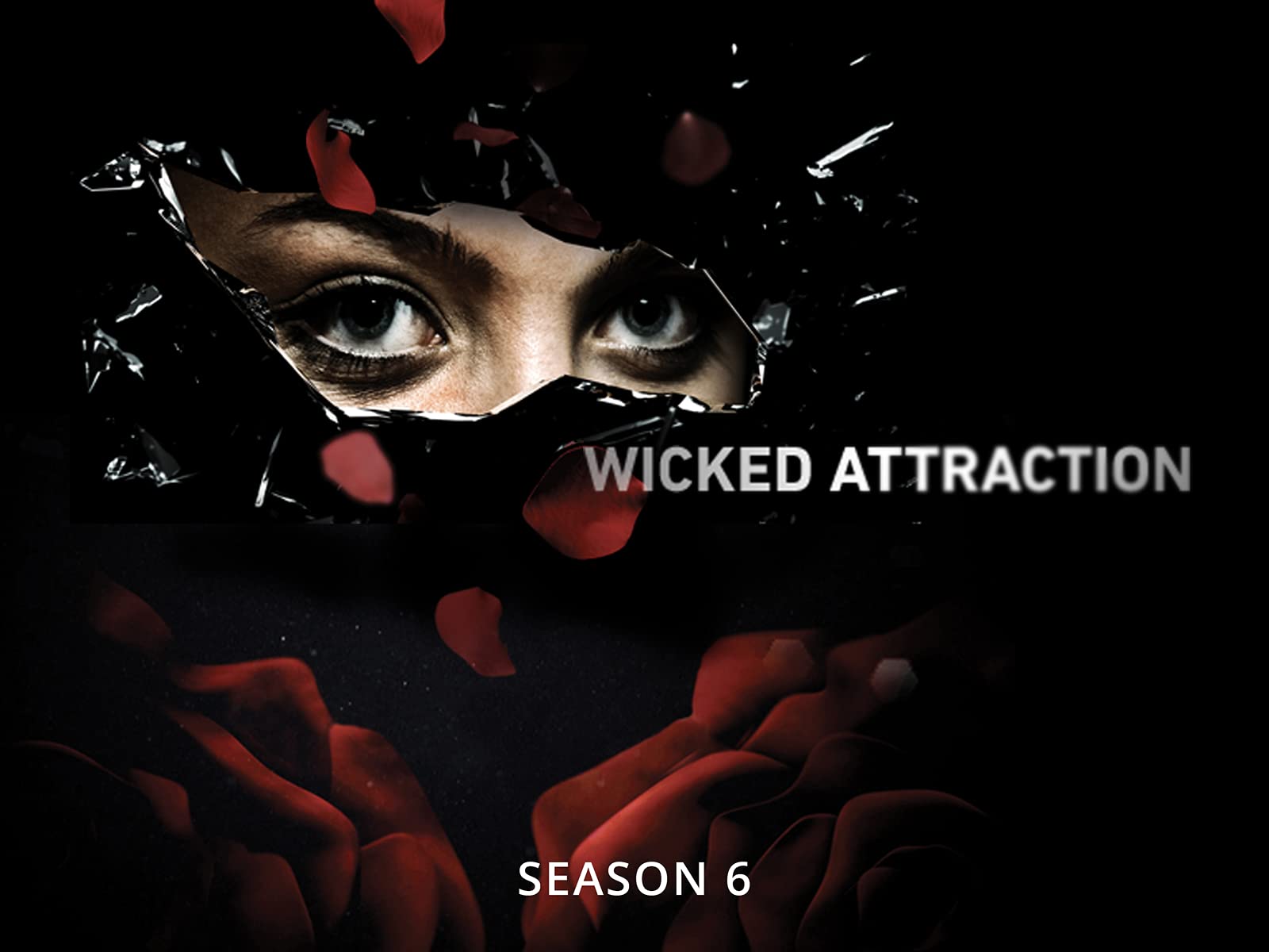 Wicked Attraction - Season 6