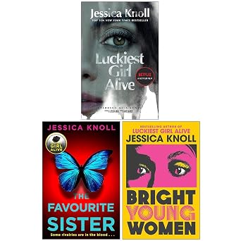 Jessica Knoll Collection 3 Books Set Luckiest Girl Alive, The Favourite Sister & [Hardcover] Bright Young Women