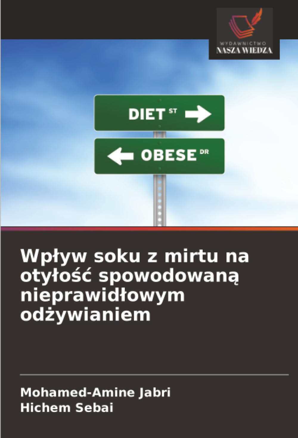 Wp¿yw soku z mirtu na oty¿o¿¿ spowodowan¿ nieprawid¿owym od¿ywianiem