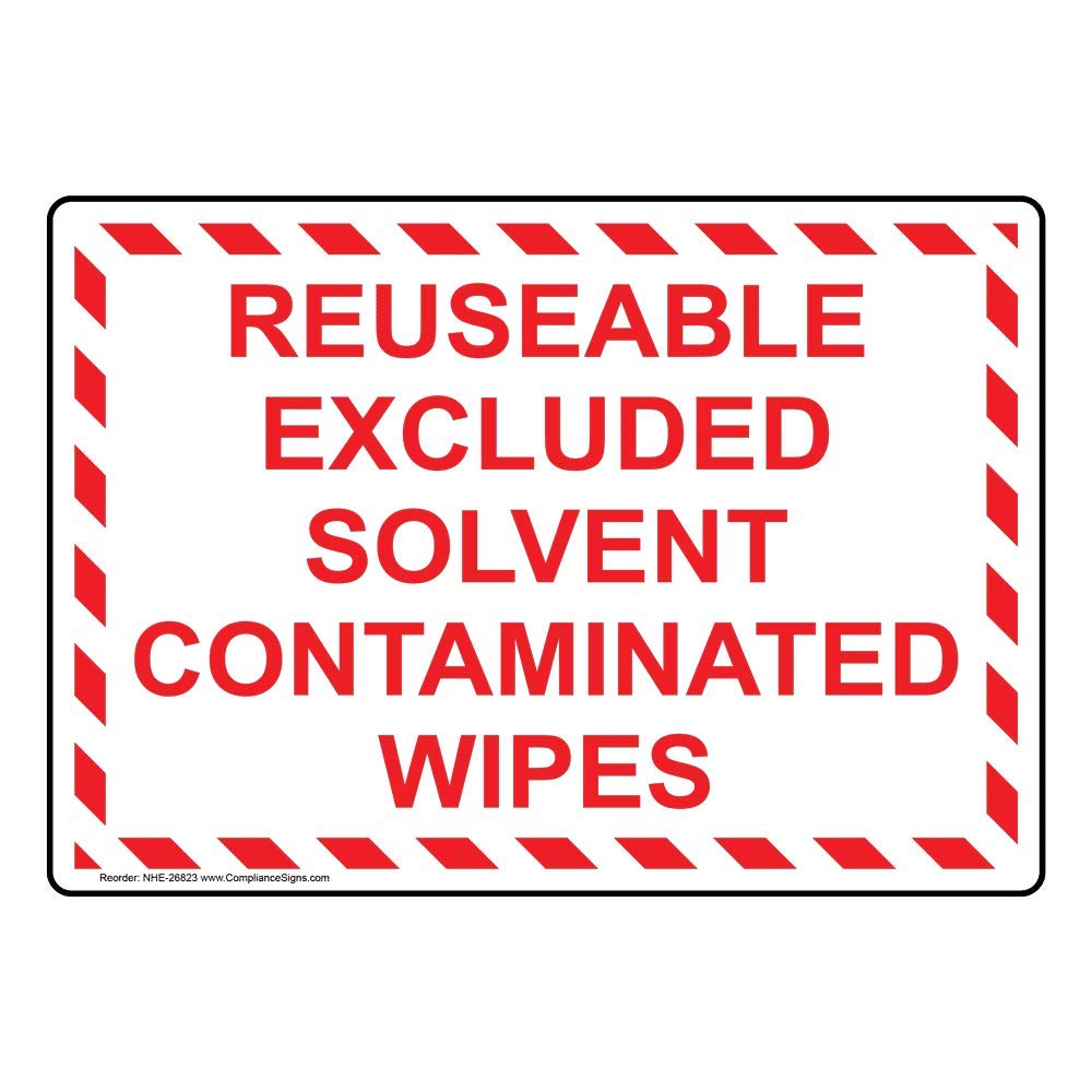 ComplianceSigns.com Reusable Excluded Solvent Contaminated Wipes Label Decal, 5x3.5 in. 4-Pack Vinyl for Medical Facility Process Hazards Hazmat