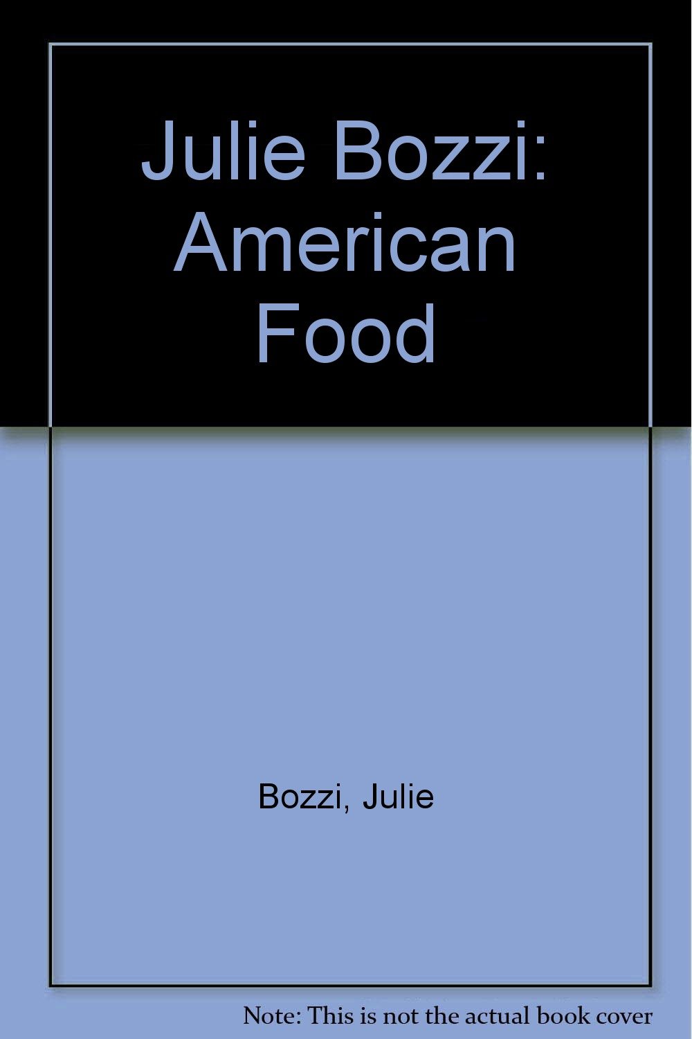 Julie Bozzi: American Food