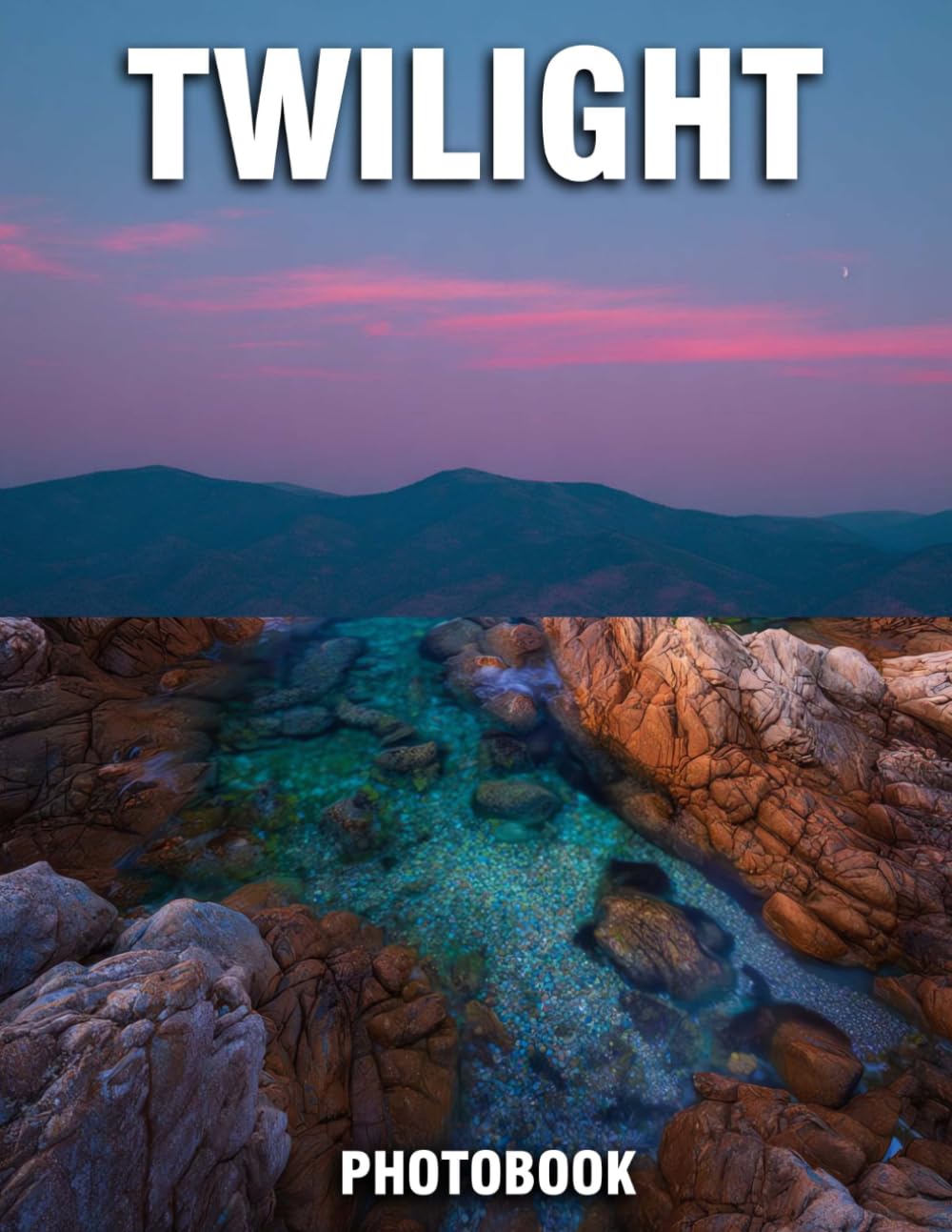 Twilight Photobook: Enchanting Photographs That Inspire Serenity | A Nature Coffee Table Book Of Dusk Views And Tranquil Evening Scenes