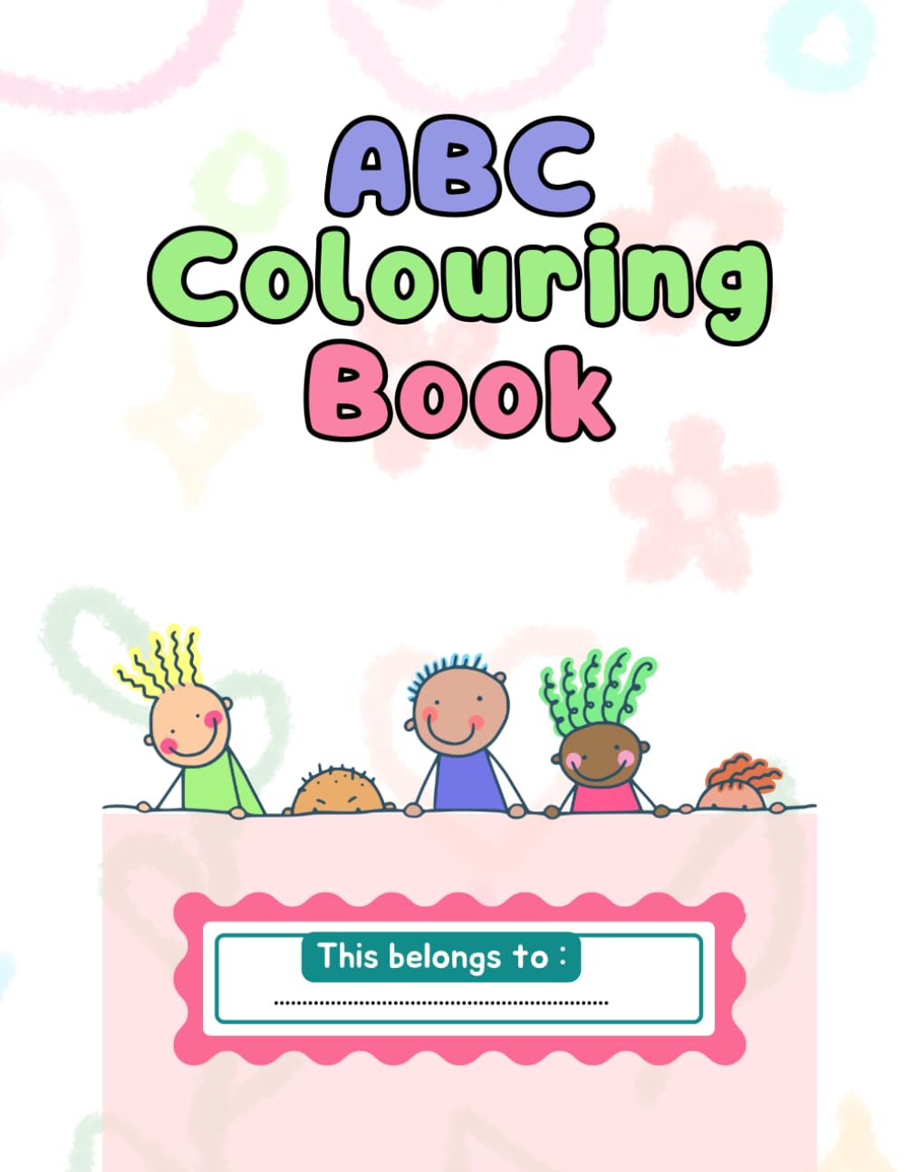 Let's Learn ABCs: A Colouring Book for Curious Kids