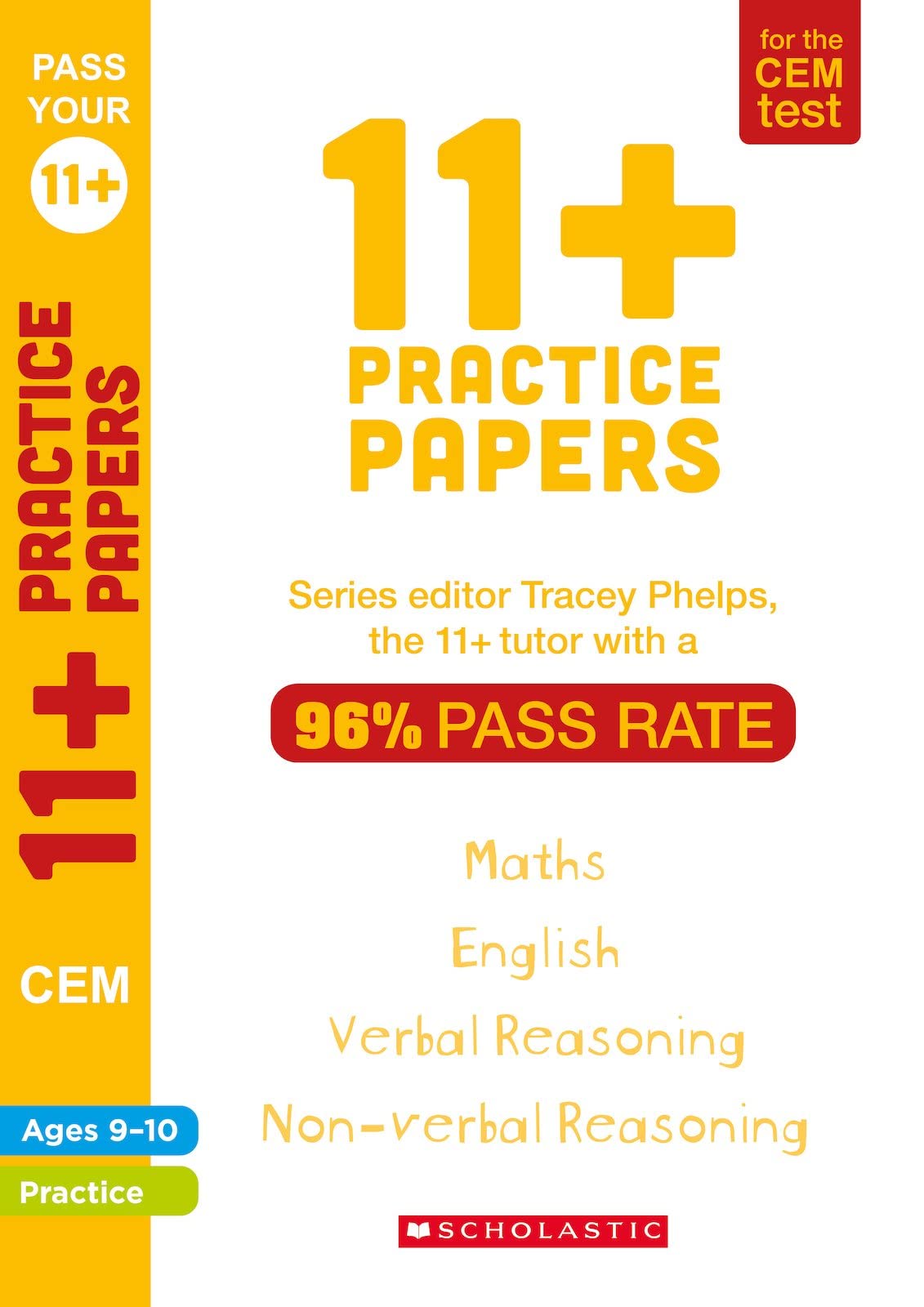 11+ Practice Papers for the CEM Test: Tests for English, Verbal Reasoning, Maths and Non-Verbal Reasoning (Ages 9-10) by Tracey Phelps, the tutor with a 96% pass rate.