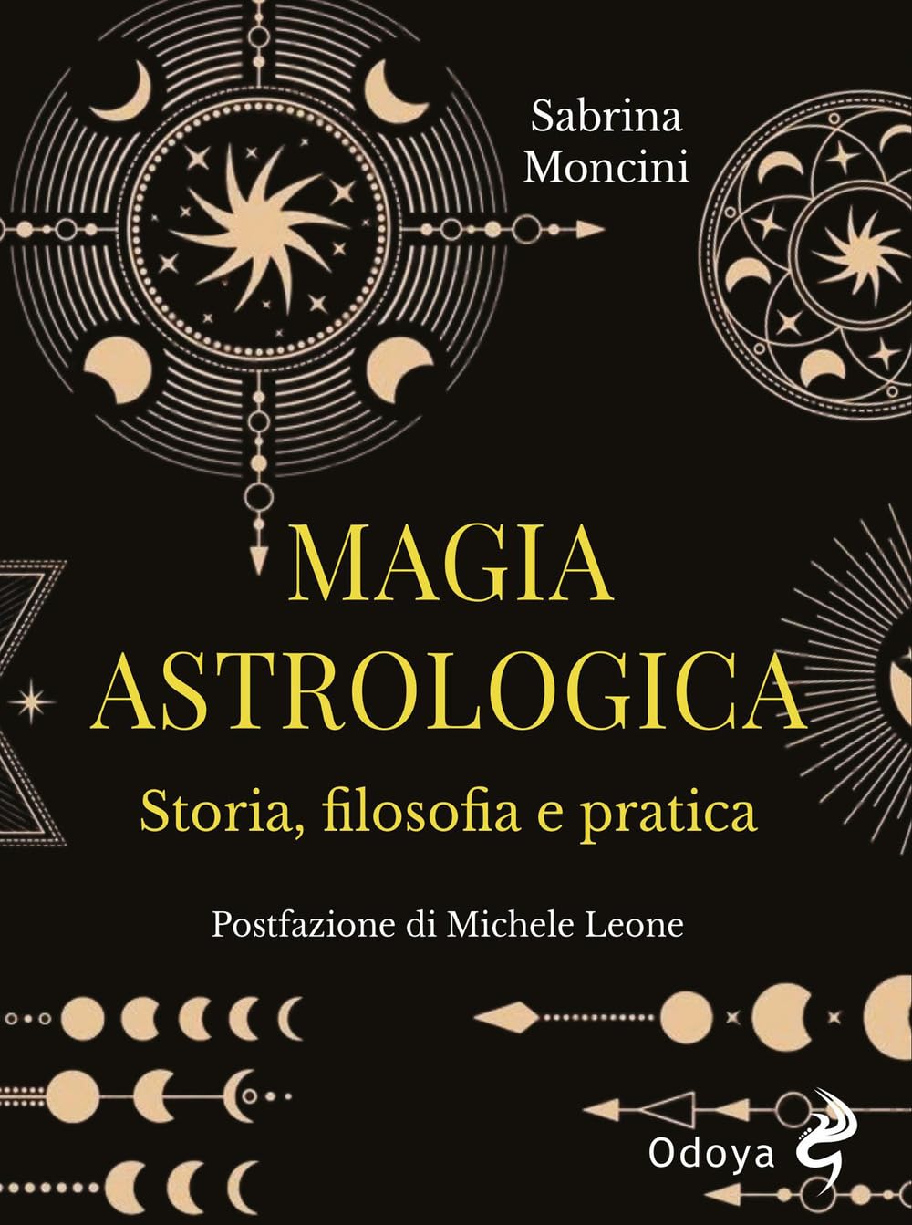 Magia astrologica. Storia, filosofia e pratica