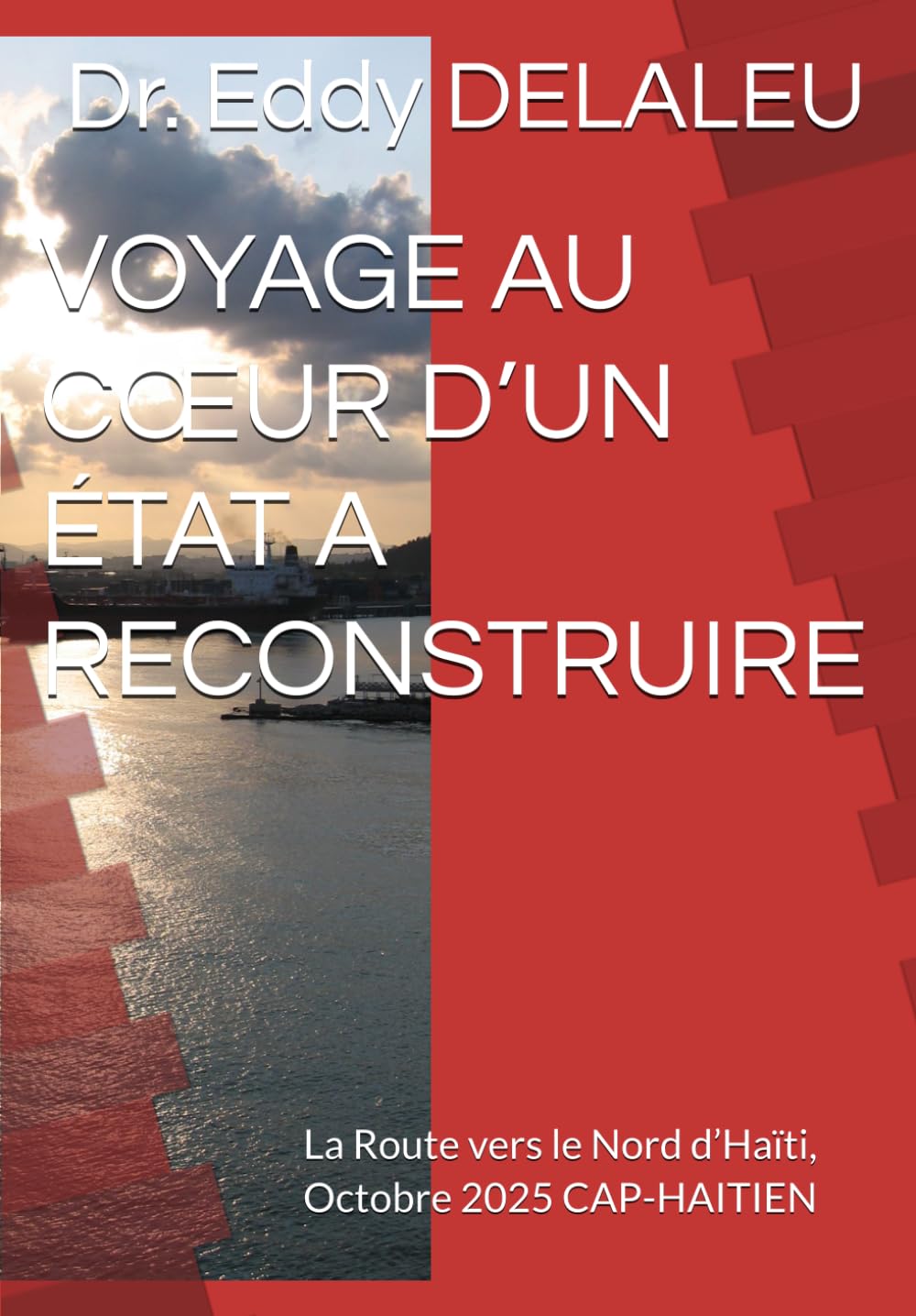 VOYAGE AU CŒUR D’UN ÉTAT A RECONSTRUIRE: La Route vers le Nord d’Haïti, Octobre 2025 CAP-HAITIEN