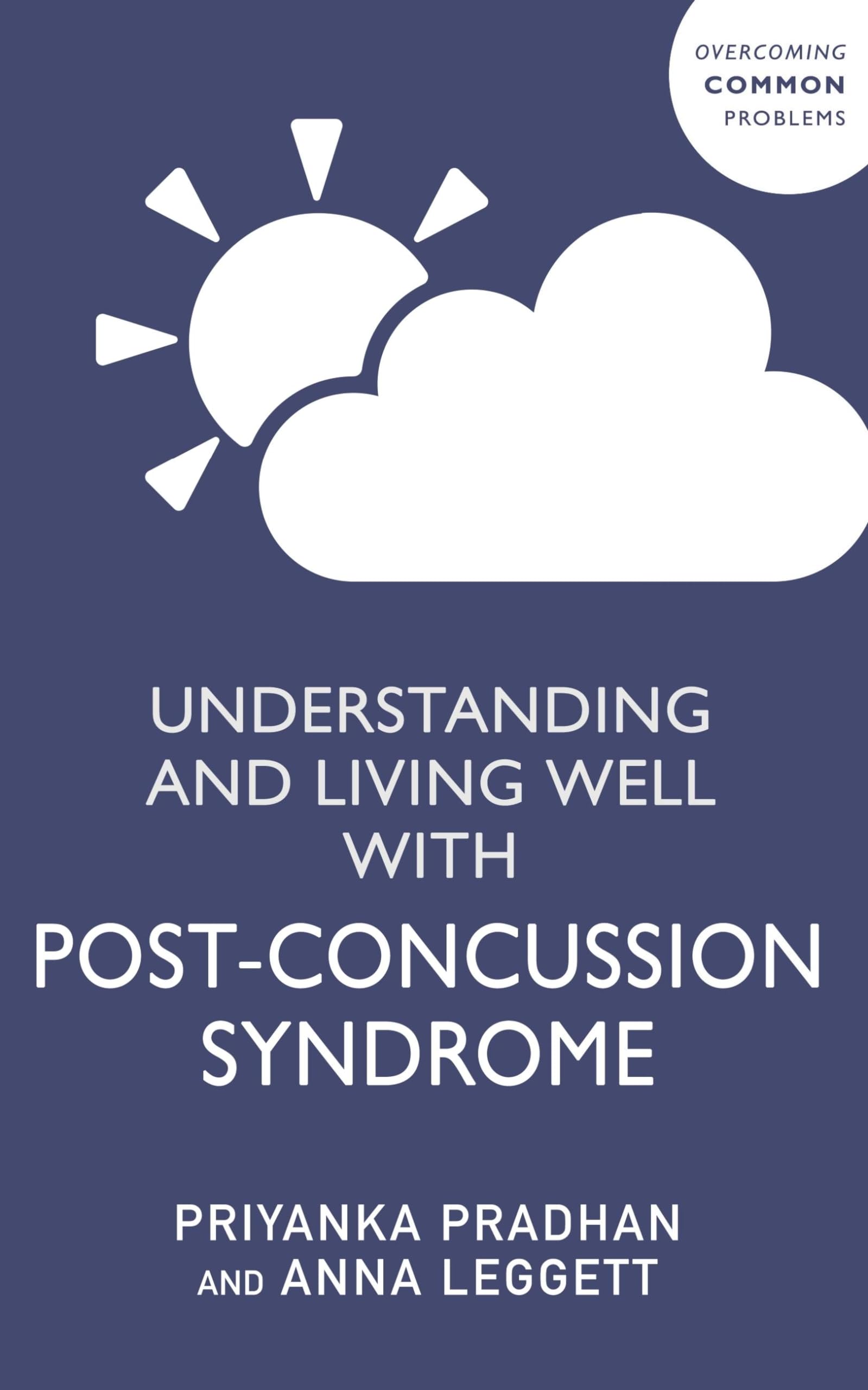 Understanding and Living Well With Post-Concussion Syndrome Paperback – 24 Nov. 2022