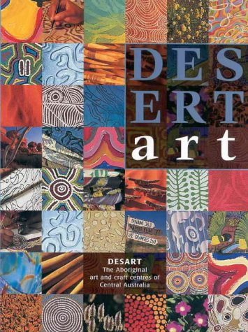 Desert Art: The Desart Directory of Central Australian Aboriginal Art ...