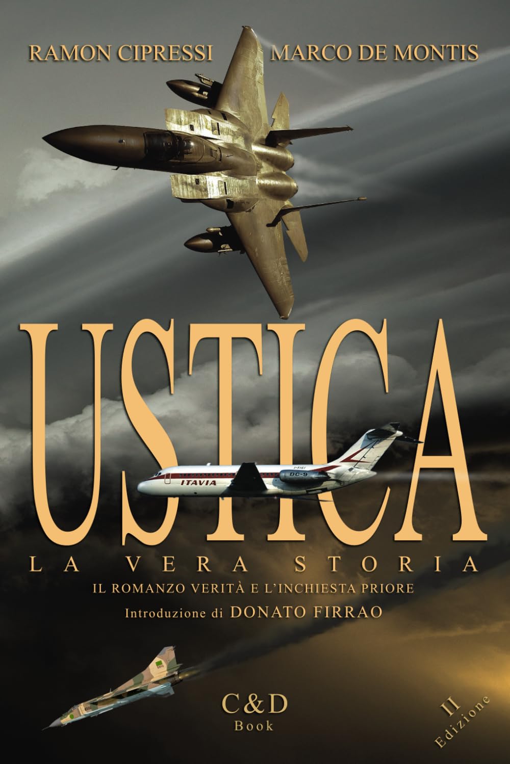 USTICA, LA VERA STORIA: IL ROMANZO VERITA’ E L’INCHIESTA PRIORE