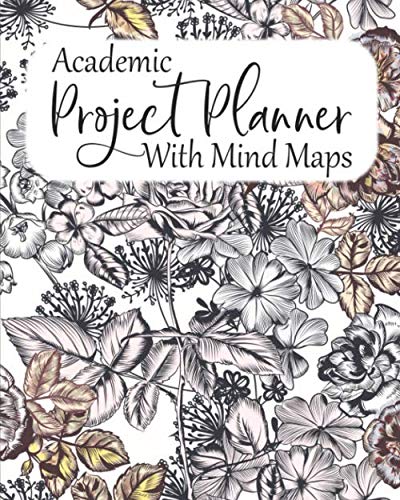 Academic Project Planner With Mind Maps: Workbook Designed For College & High School Students To Brainstorm Ideas, Track Project Requirements & Organize Tasks