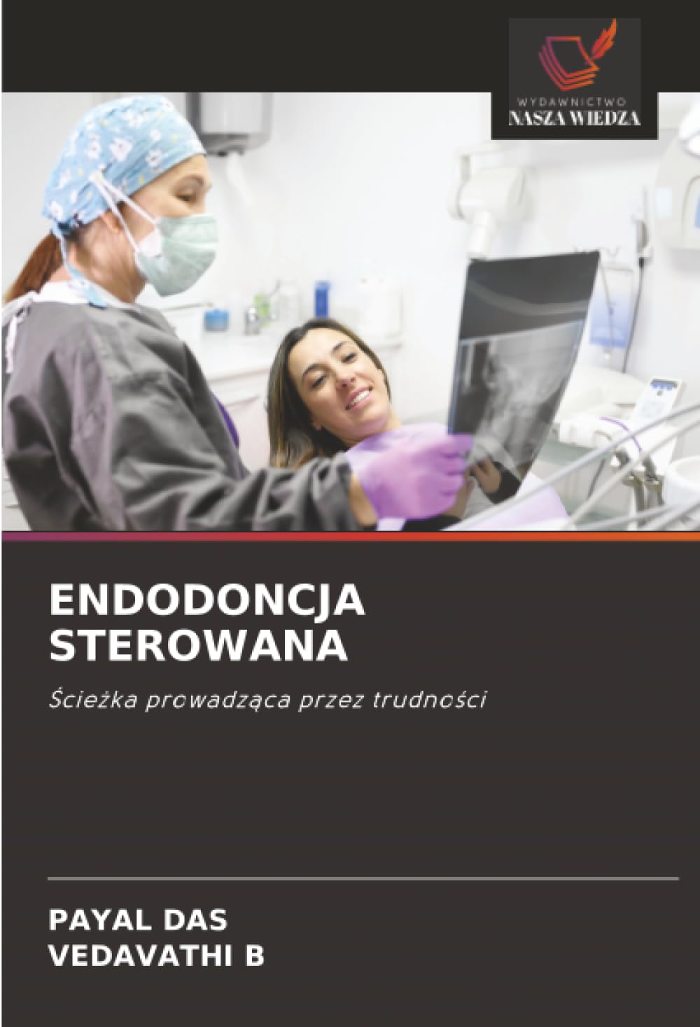 ENDODONCJA STEROWANA: ¿cie¿ka prowadz¿ca przez trudno¿ci