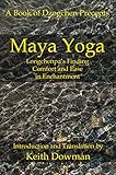 Maya Yoga: Longchenpa's Finding Comfort and Ease in Enchantment