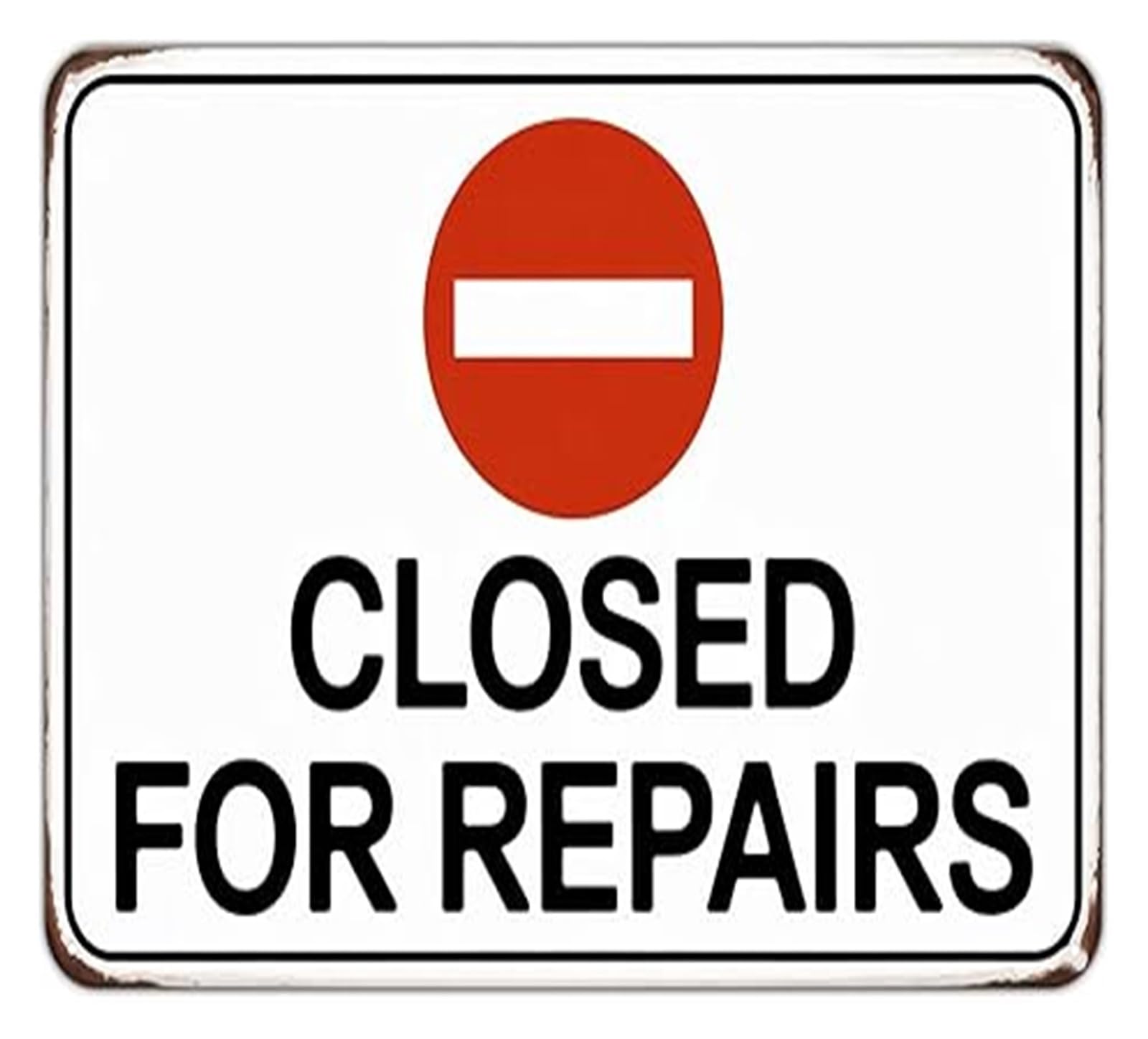 IDGTTLDF Shop Closed For Repairs Sign Humor Aluminum Metal Tin Sign for Store Office Factory Warehouse Garage Business Notice 8 X 12 in