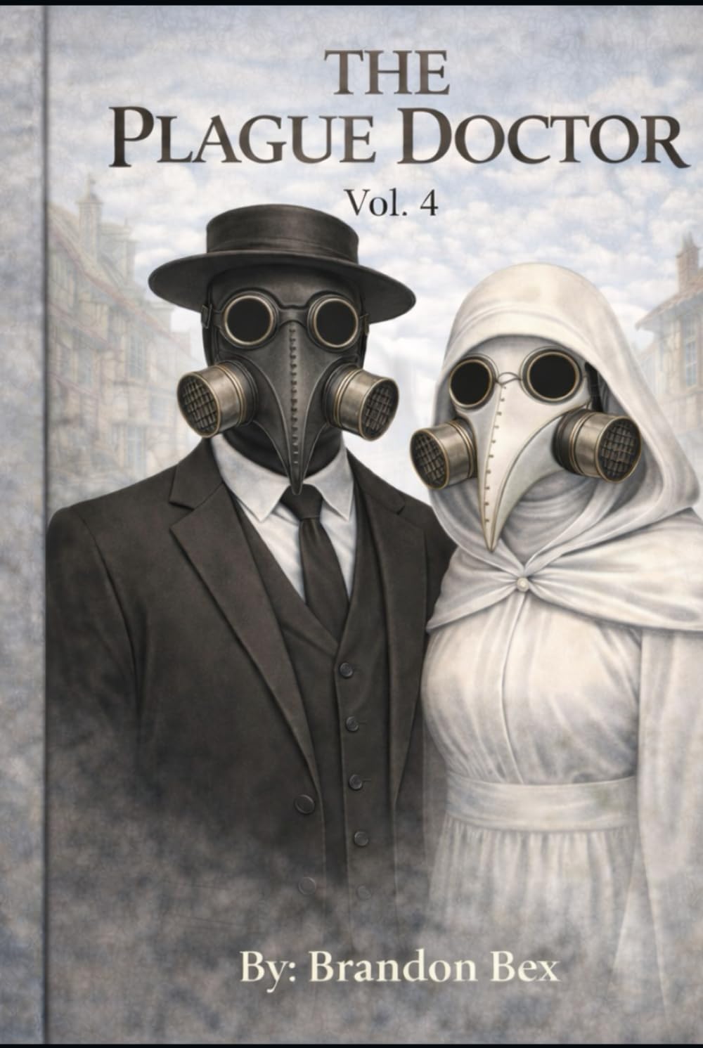 The Plague Doctor: Vol. 4