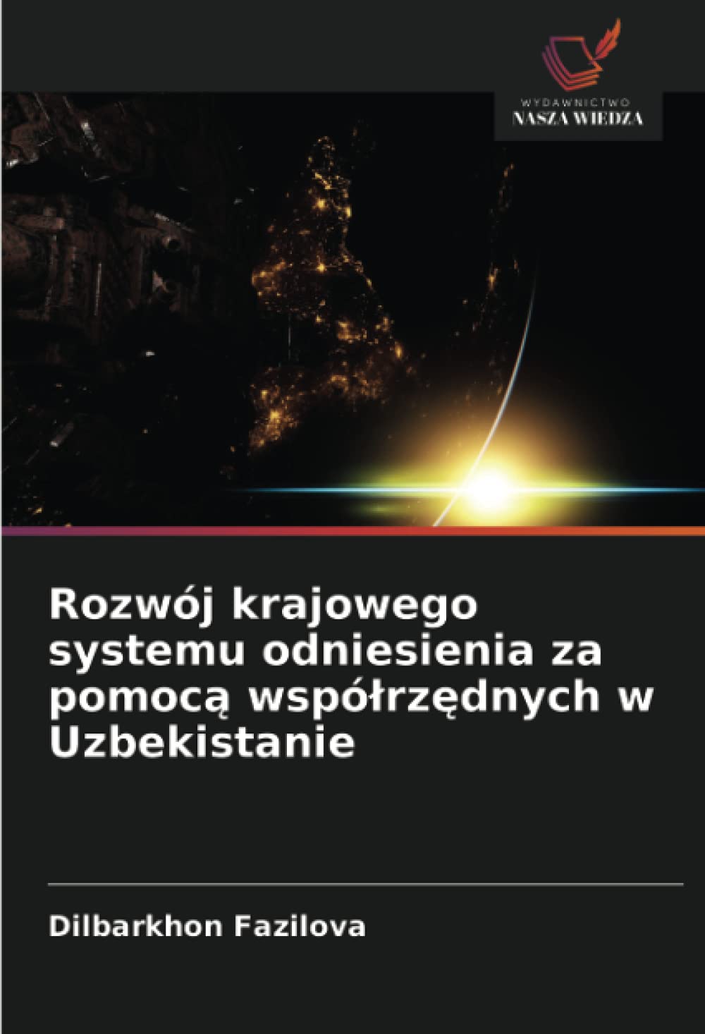 Rozwój krajowego systemu odniesienia za pomoc¿ wspó¿rz¿dnych w Uzbekistanie