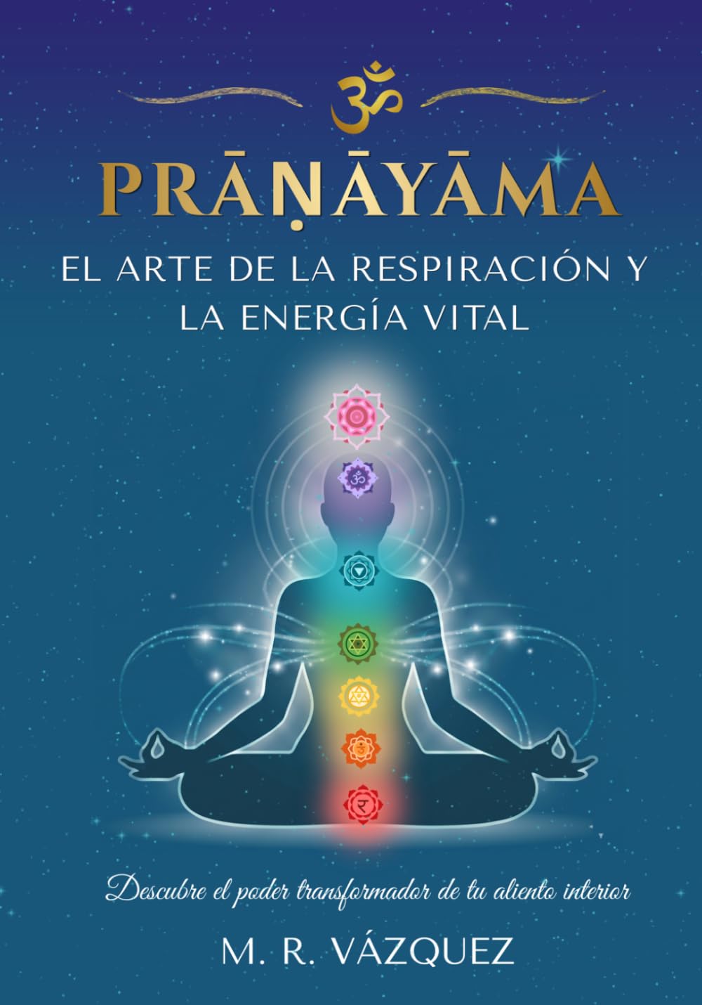 Pranayama. El arte de la respiración y la energía vital