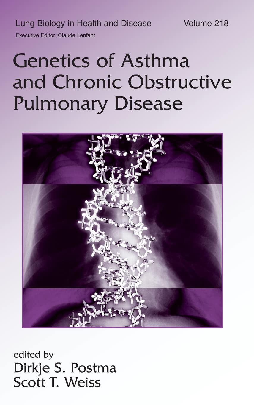 Scott T. WeissGenetics of Asthma and Chronic Obstructive Pulmonary Disease (Lung Biology in Health and Disease, 218)
