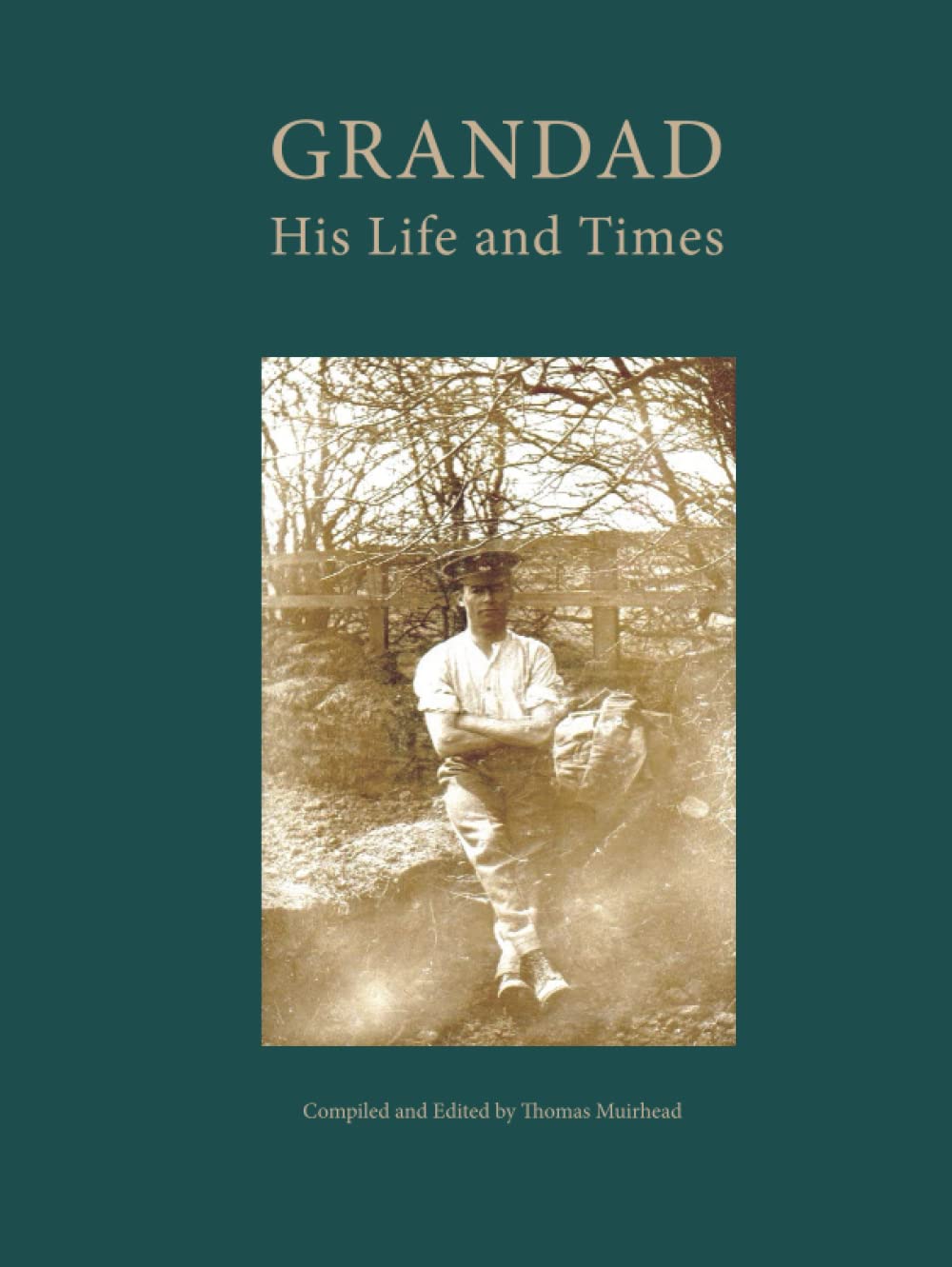 Grandad: His Life and Times