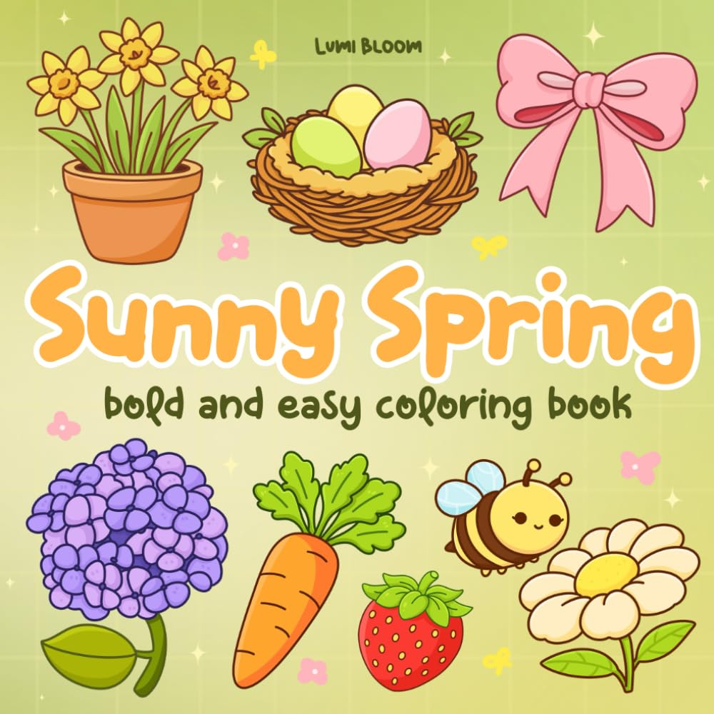 Sunny Spring: Bold and Easy Coloring Book for Adults, Teens, and Beginners, Featuring Cozy Springtime Scenes for Relaxation