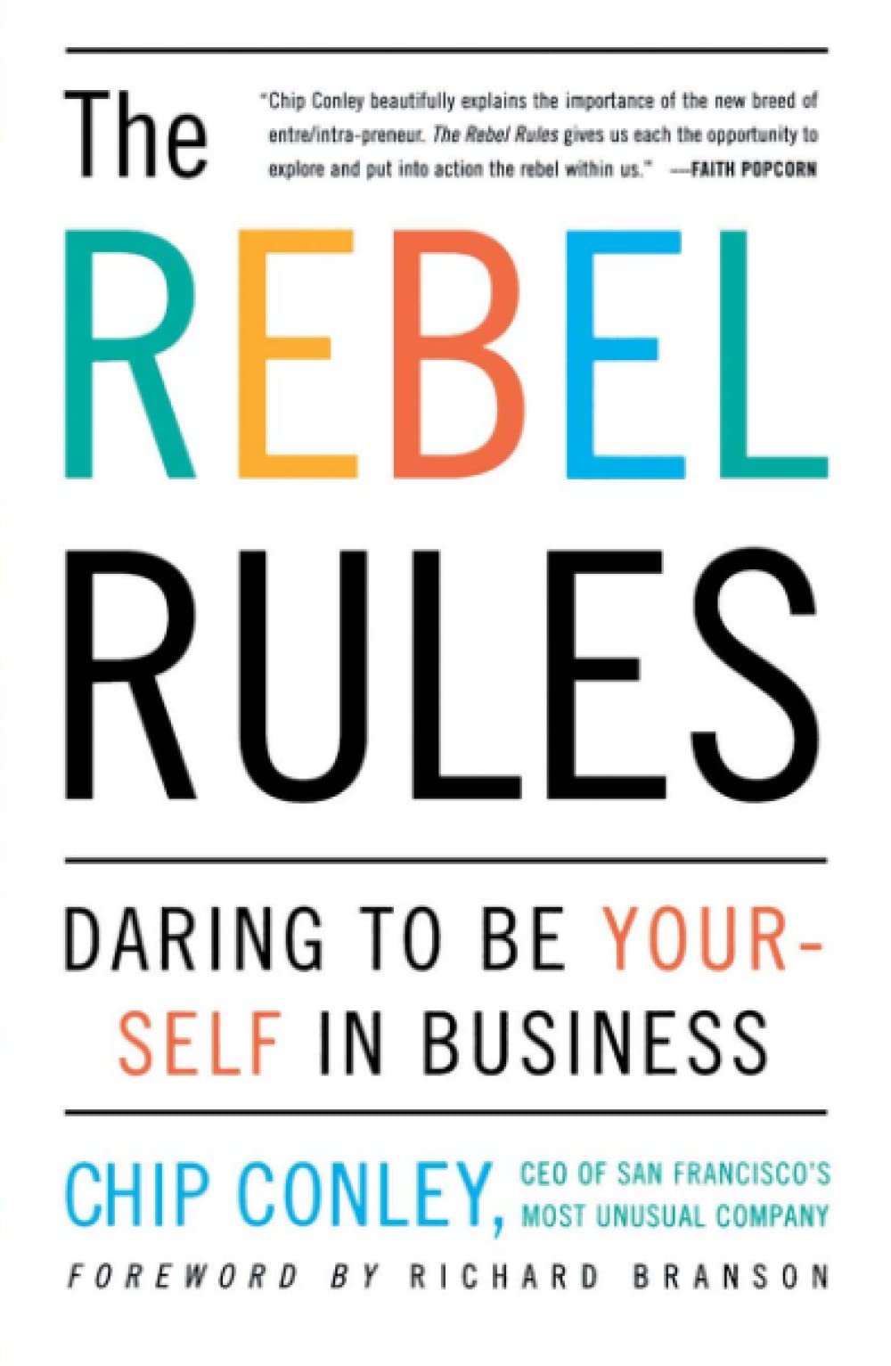 The Rebel Rules: Daring to Be Yourself in Business