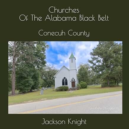 Churches of the Alabama Black Belt: Conecuh County