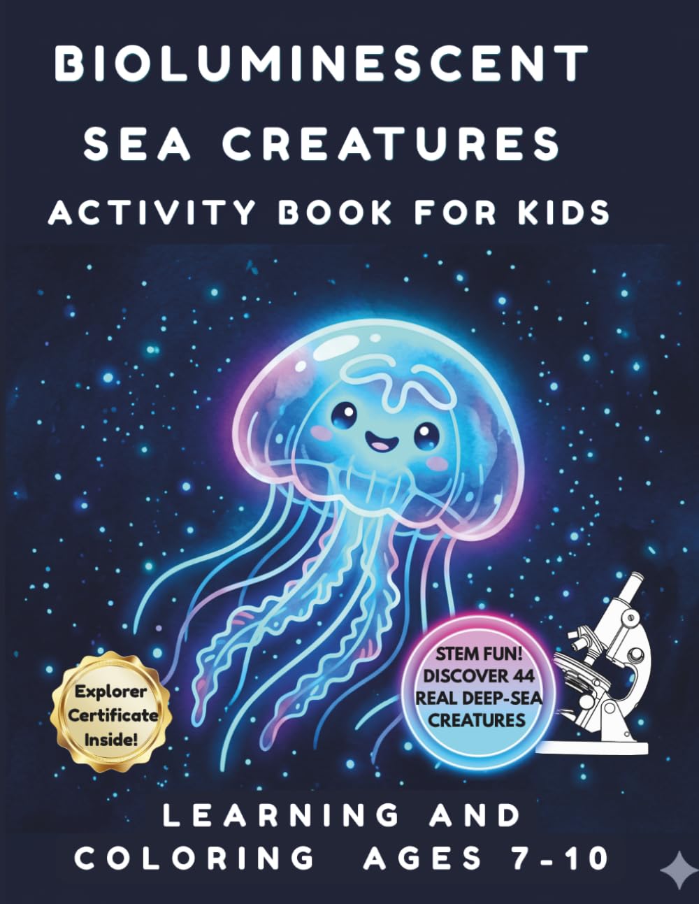 Bioluminescent Sea Creatures Learning Coloring and Activity Book for Kids Ages 7–10: Educational Ocean Animals Workbook with Real Facts, Homeschool Science Resource, and Unique Gift for Children