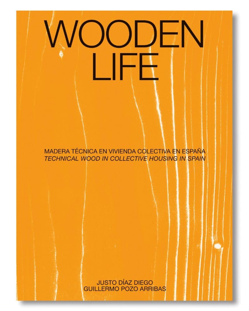 Wooden Life. Madera Técnica en Vivienda Colectiva en España
