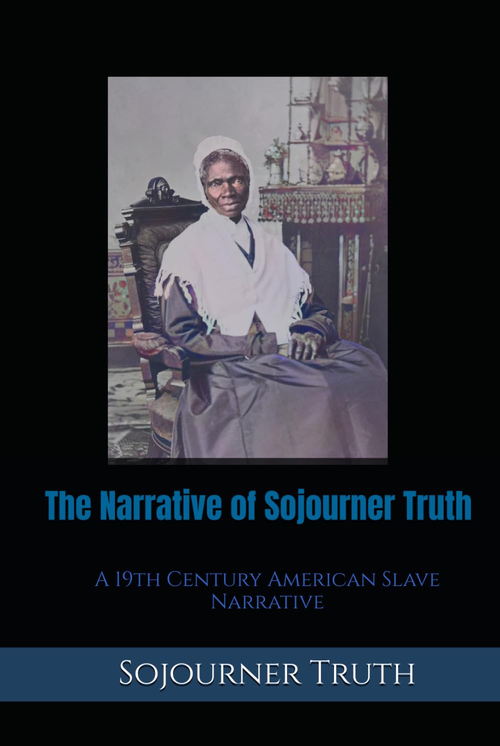 The Narrative of Sojourner Truth: A 19th Century American Slave Narrative