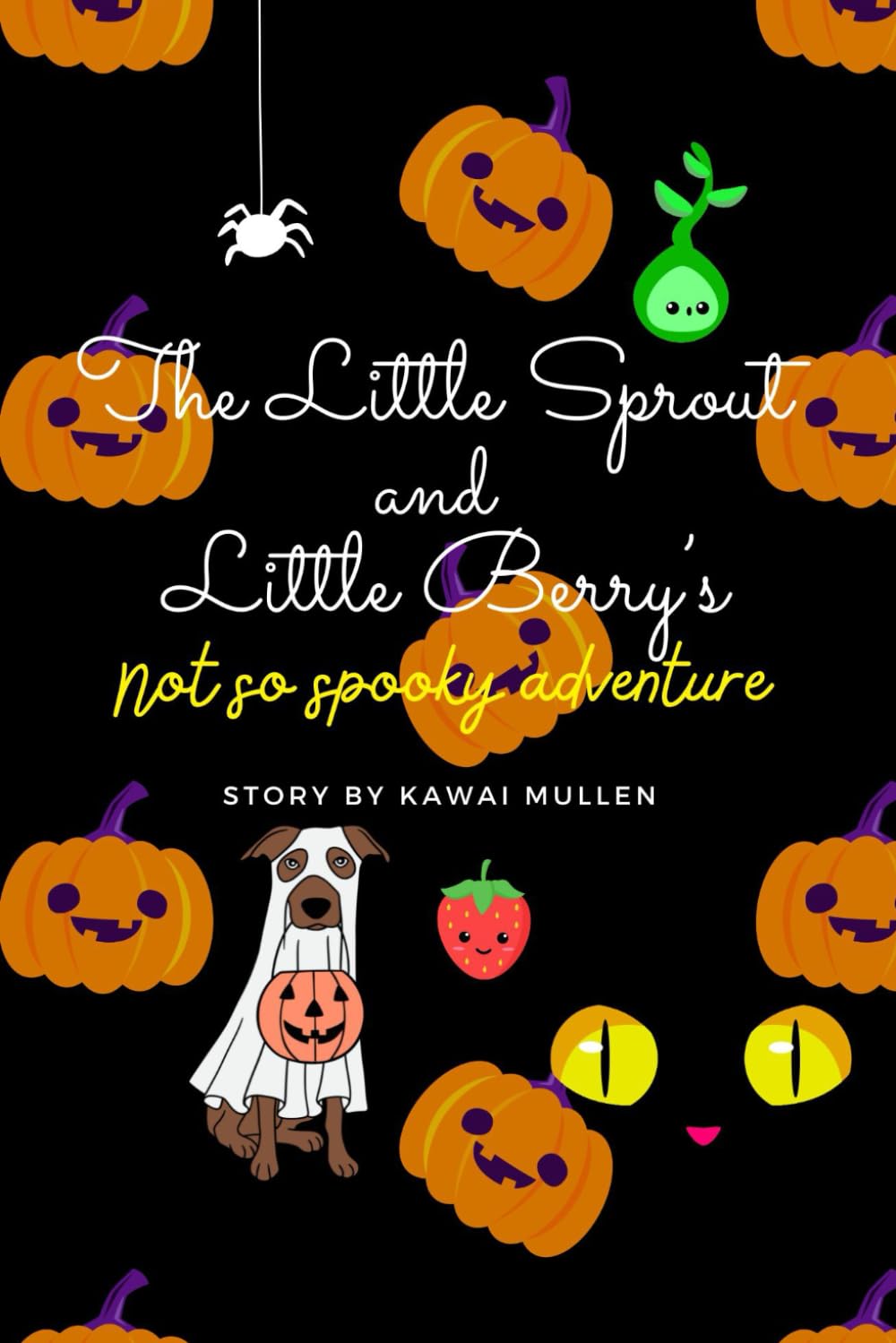 The Little Sprout and Little Berry's Not So Spooky Adventure (The Little Sprout's Adventures)