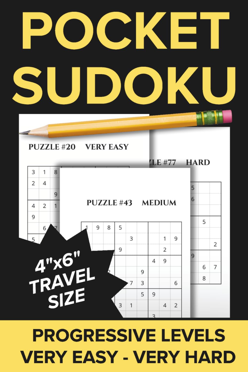 Pocket Sudoku Ladder: Travel Friendly 4" x 6" Puzzle Book - 100 Progressive Sudoku Puzzles - Very Easy to Very Hard Levels - 20 Puzzles Per Level - ... in Your Pocket (Travel Size Puzzle Books)