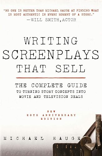 Writing Screenplays That Sell, New Twentieth Anniversary Edition: The Complete Guide to Turning Story Concepts into Movie and Television Deals