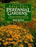 Easy-Care Perennial Gardens: Ready-to-Use Plans for Your Beds and Borders (Rodale Garden Book)