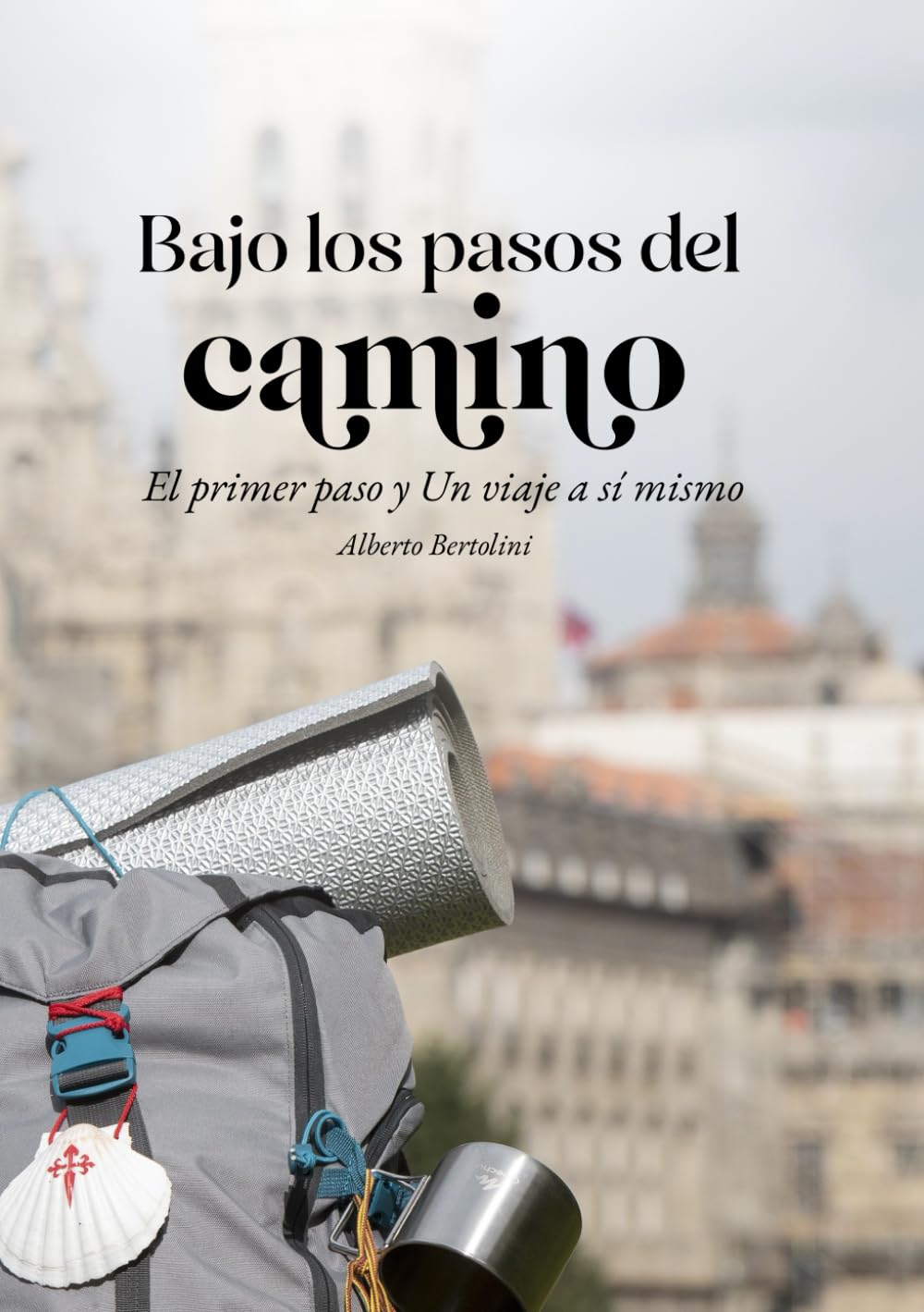 Bajo los pasos del camino: El primer paso y Un viaje a si mismo