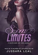 SEM LIMITES: UM ROMANCE ENTRE CEO E SECRETÁRIA (Série Sem Limites Livro 1)