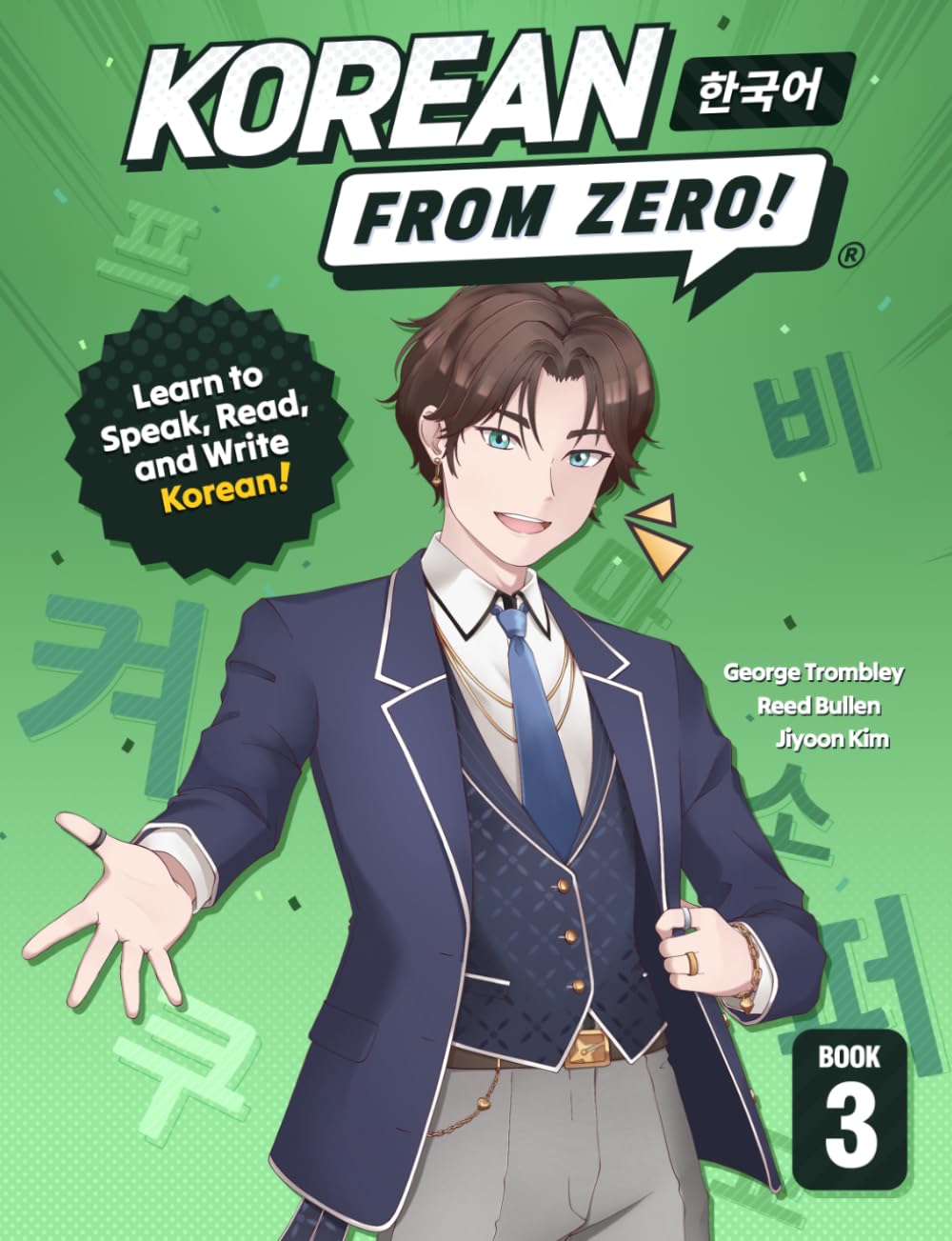 Korean From Zero! 3: Continue Mastering the Korean Language with Integrated Workbook and Online Course: Volume 3