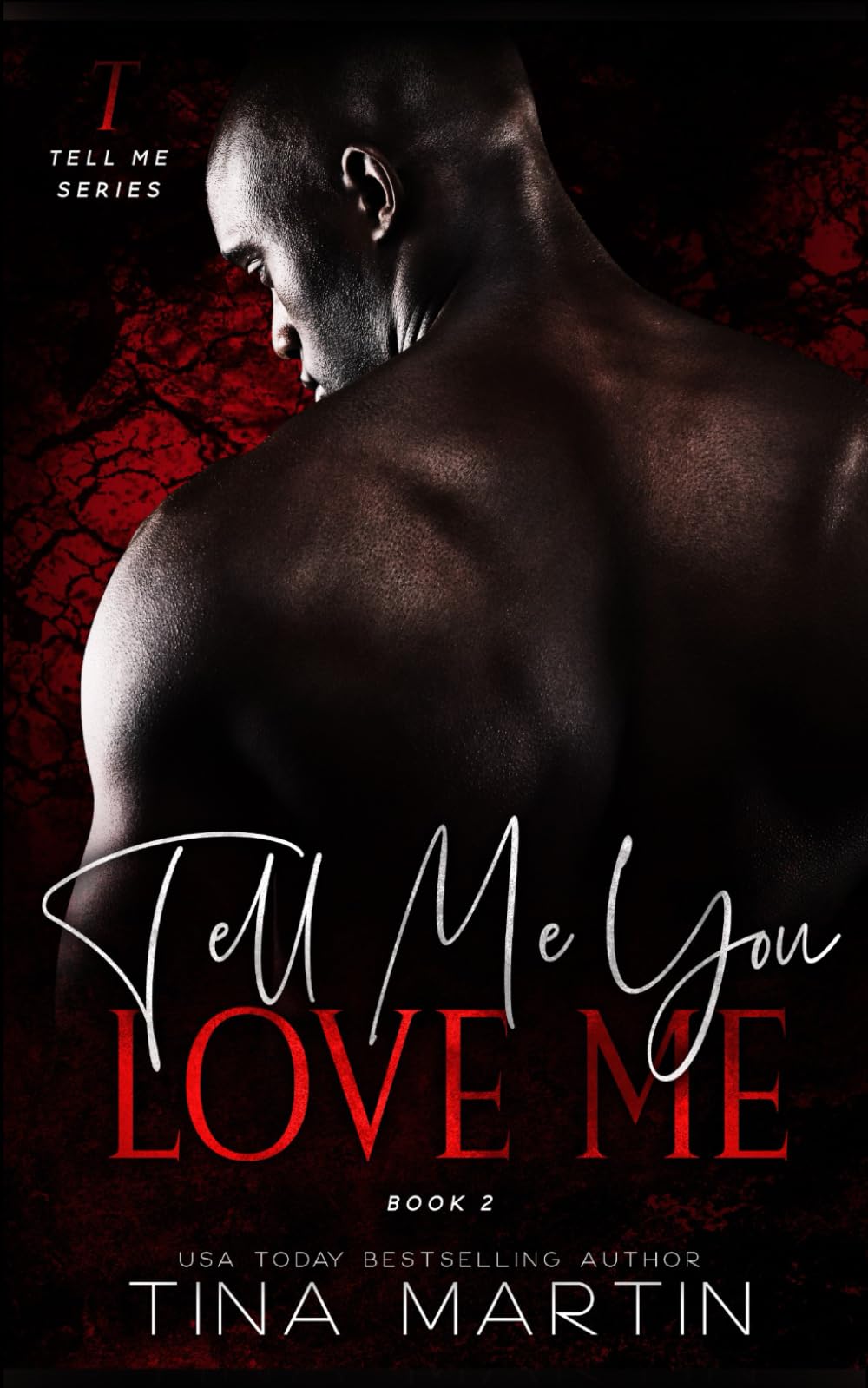 Tell Me You Love Me (Tell Me Series)