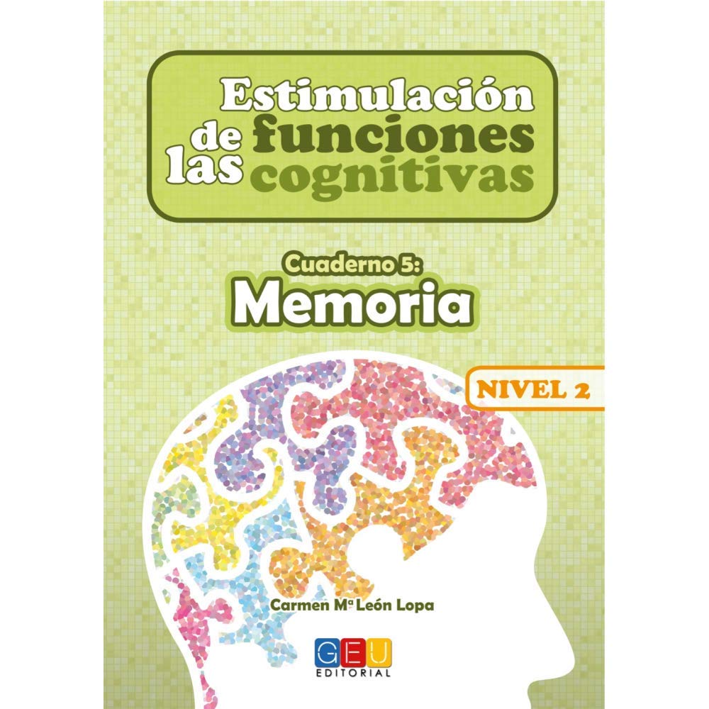 Estimulación de las funciones cognitivas Nivel 2. Cuaderno 5: Memoria