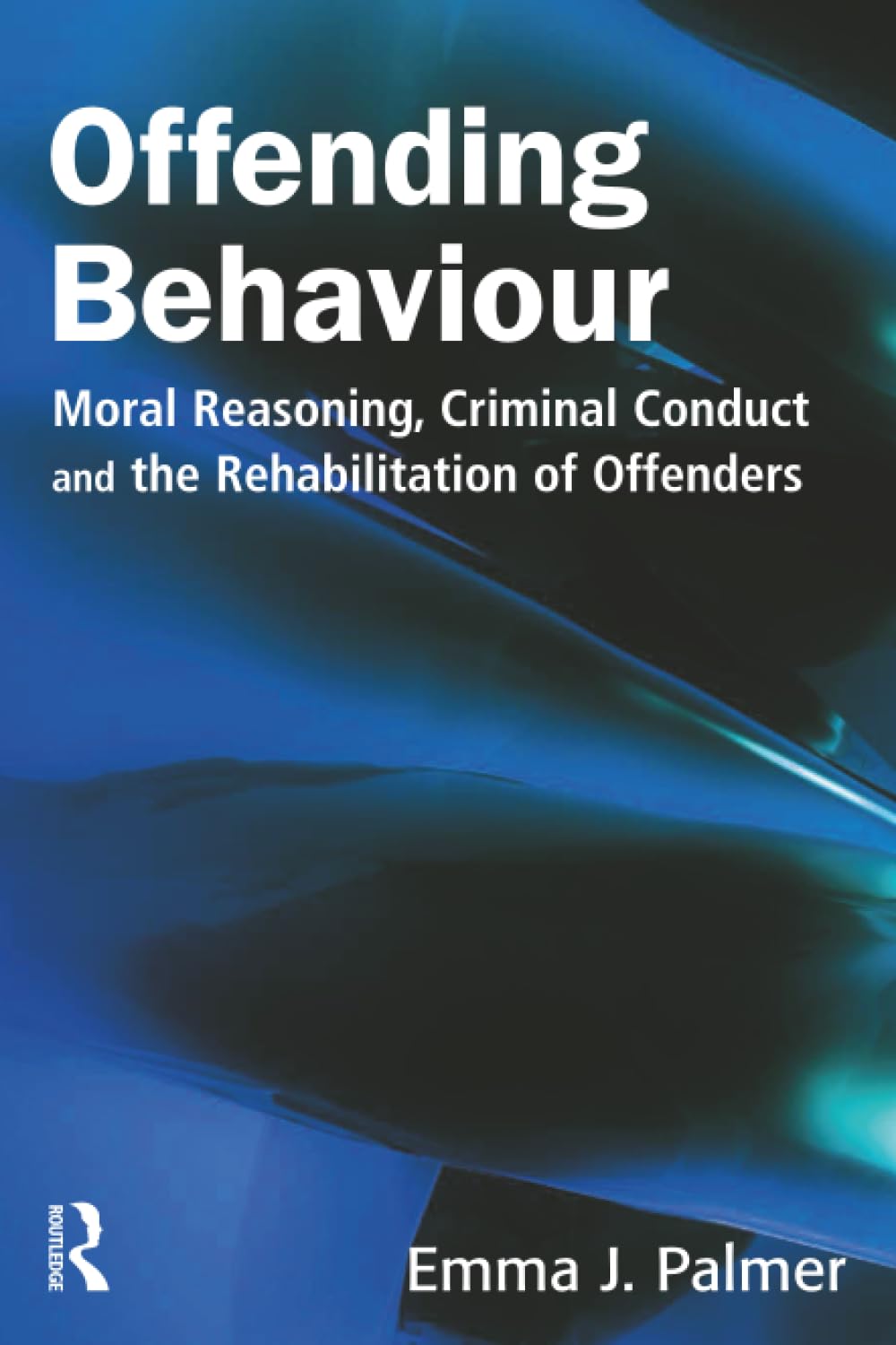 Offending Behaviour: Moral Reasoning, Criminal Conduct and the R