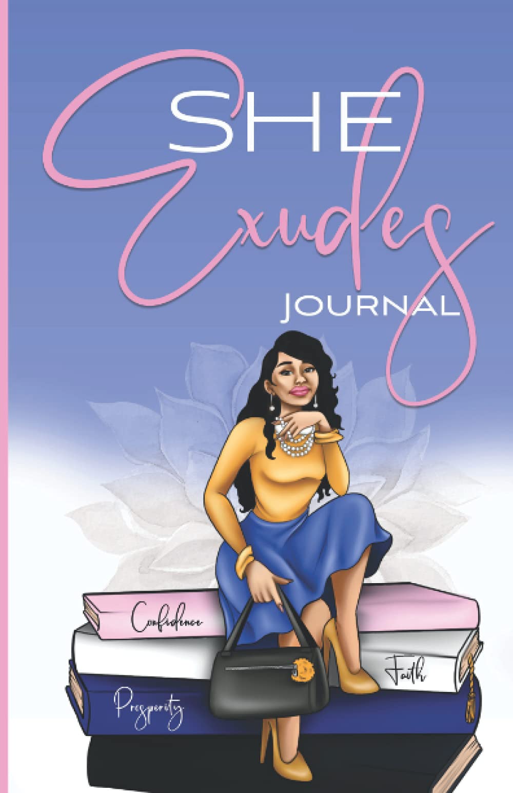 She Exudes Journal: Faith