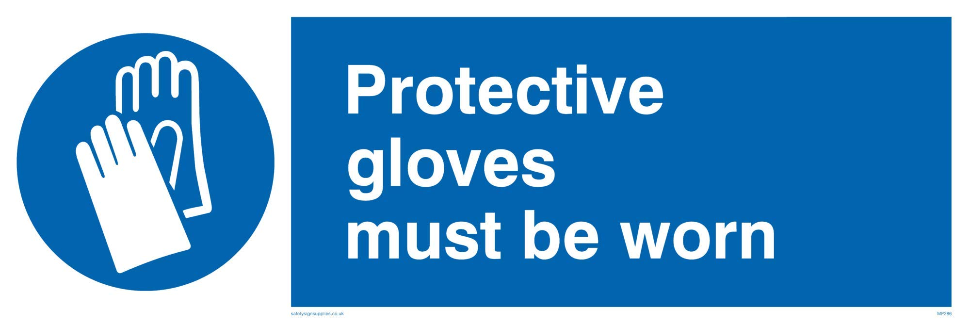 Viking Signs MP286-L31-1M "Protective Gloves Must Be Worn" Sign, 1 mm Semi-Rigid Plastic, 100 mm H x 300 mm W