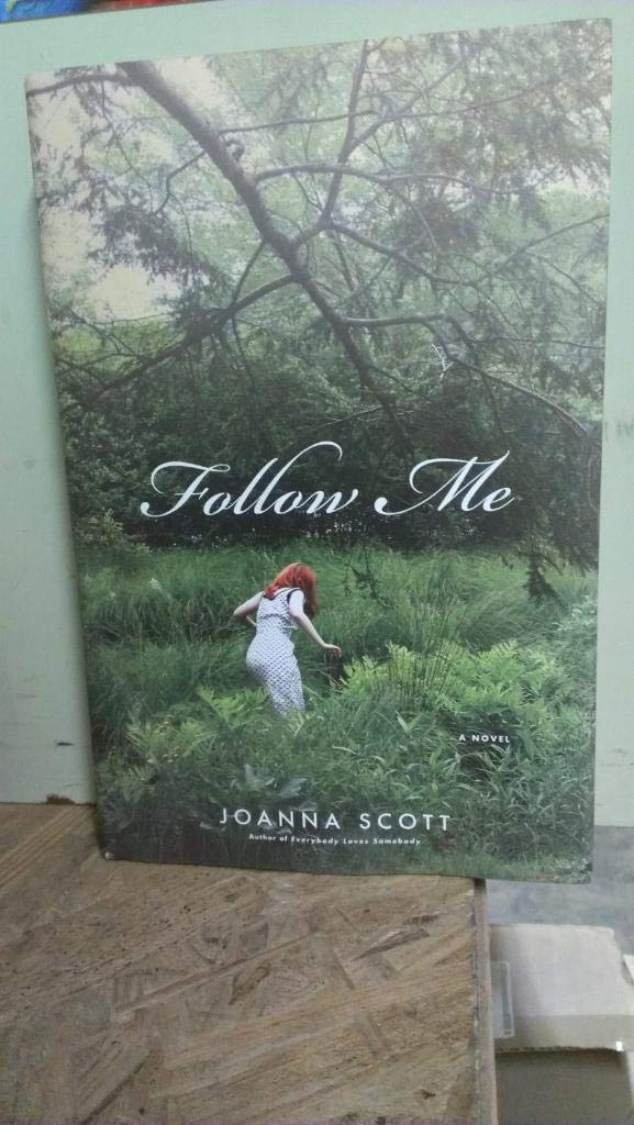 Follow Me: A Novel
