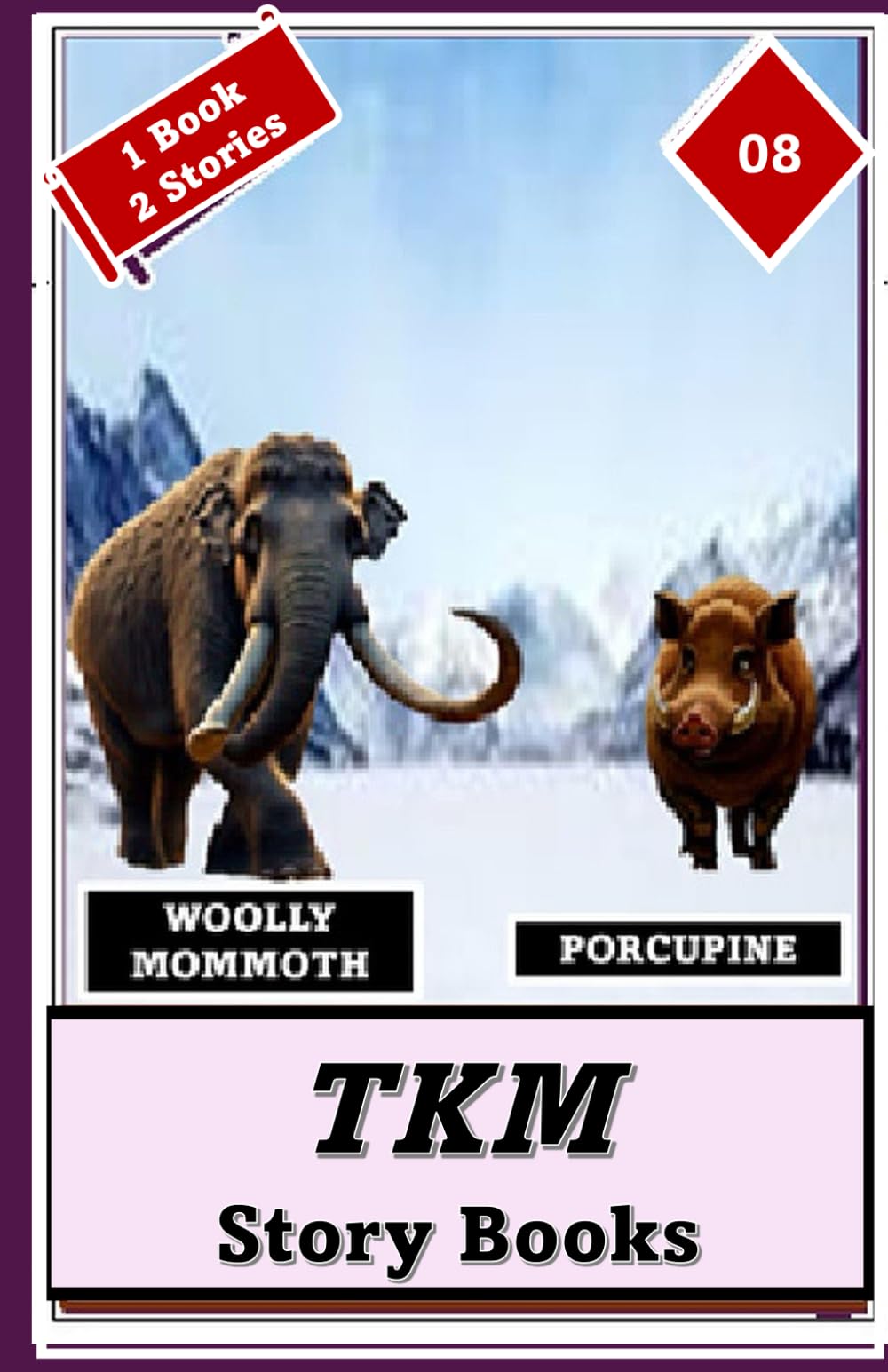 TKM STORY BOOKS: WOOLLY MAMMOTH - PORCUPINE: 8