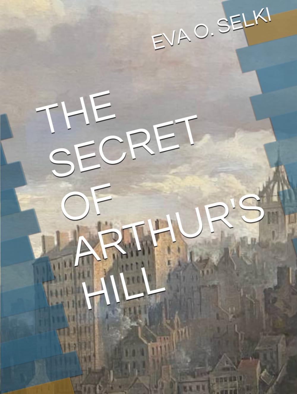 THE SECRET OF ARTHUR'S HILL