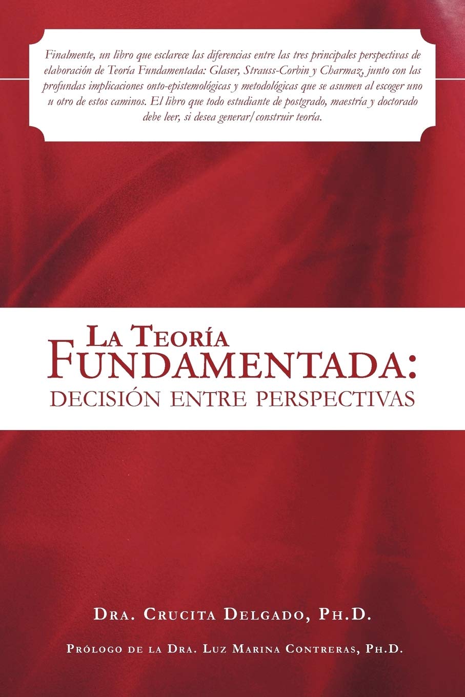 La Teoría Fundamentada: Decisión Entre Perspectivas