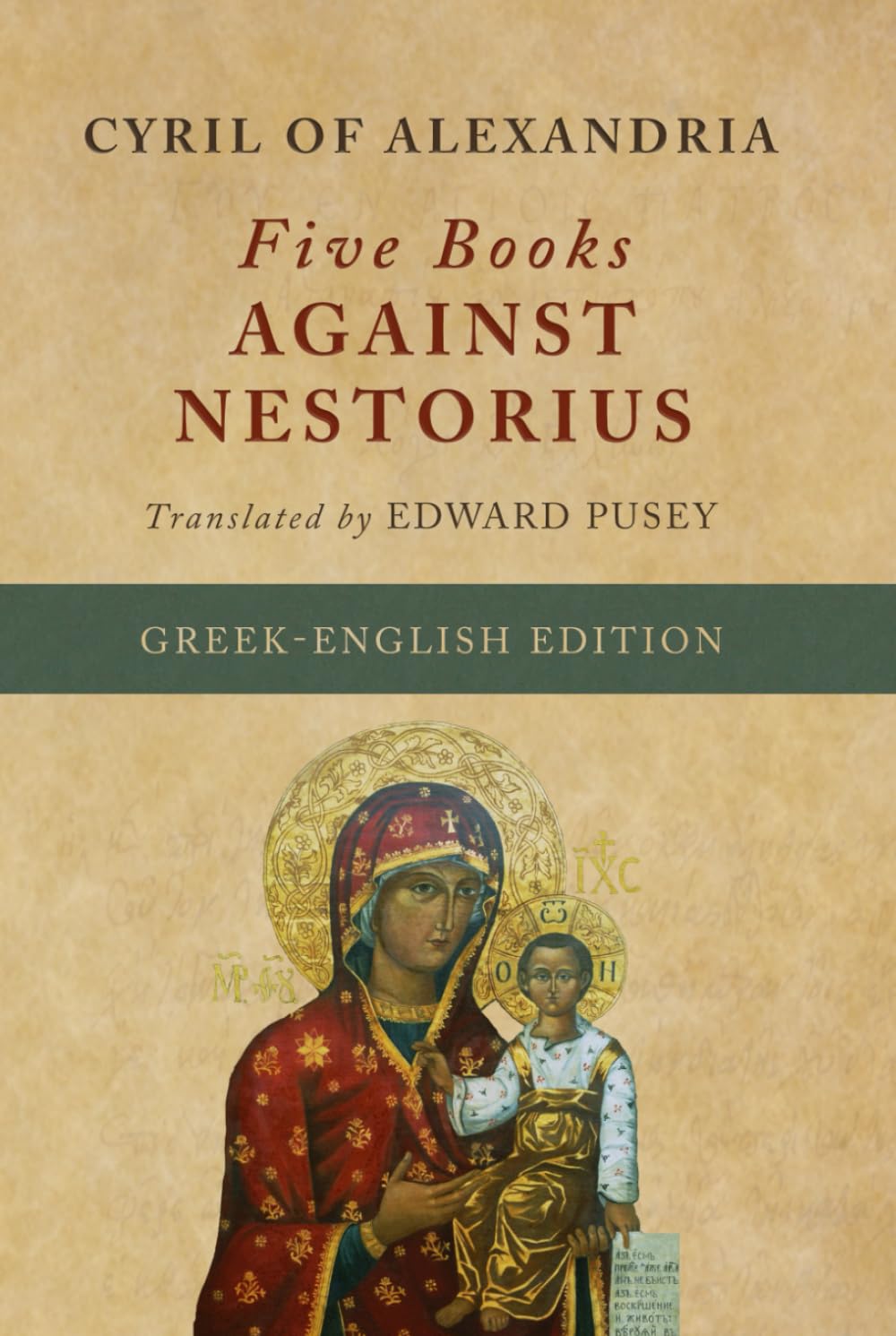 Five Books Against Nestorius (Greek-English Edition)